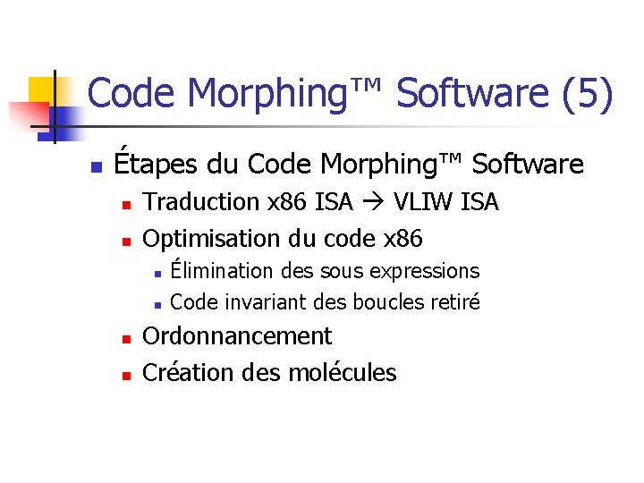 Code Morphing™ Software (5) n Étapes du Code Morphing™ Software n n Traduction x