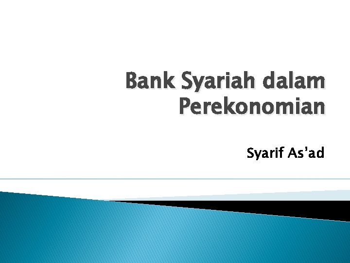 Bank Syariah dalam Perekonomian Syarif As’ad 