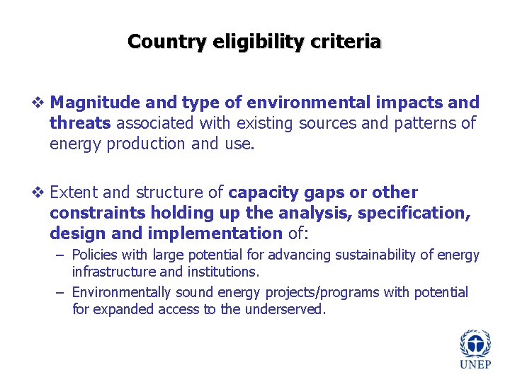 Country eligibility criteria v Magnitude and type of environmental impacts and threats associated with