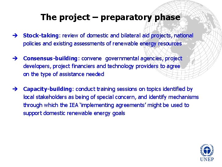 The project – preparatory phase è Stock-taking: review of domestic and bilateral aid projects,