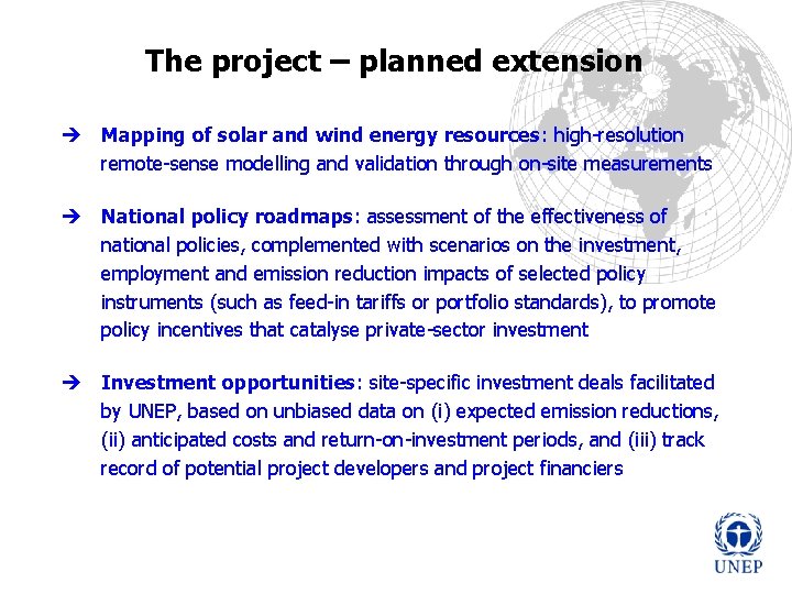 The project – planned extension è Mapping of solar and wind energy resources: high-resolution