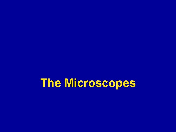 The Microscopes 