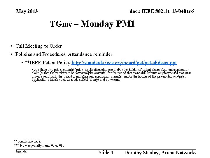 May 2013 doc. : IEEE 802. 11 -13/0401 r 6 TGmc – Monday PM