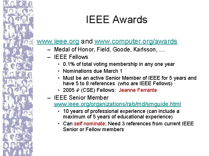 IEEE Awards www. ieee. org and www. computer. org/awards – Medal of Honor, Field,