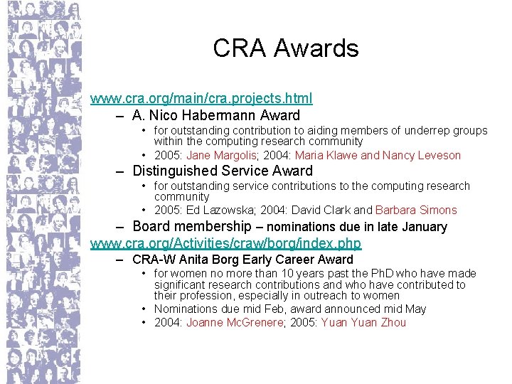 CRA Awards www. cra. org/main/cra. projects. html – A. Nico Habermann Award • for