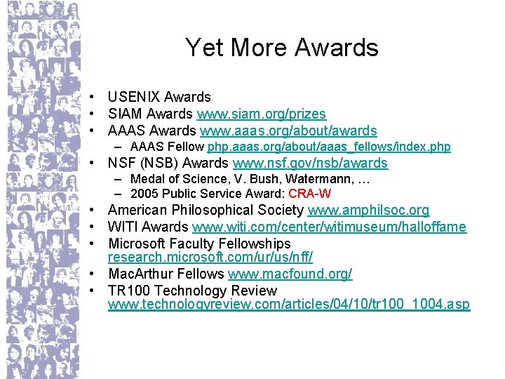 Yet More Awards • USENIX Awards • SIAM Awards www. siam. org/prizes • AAAS