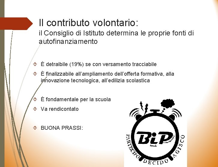 Il contributo volontario: il Consiglio di Istituto determina le proprie fonti di autofinanziamento È