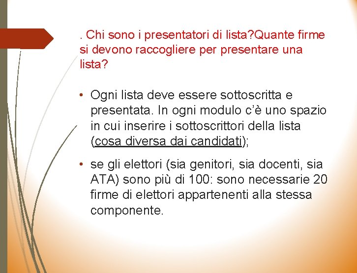 . Chi sono i presentatori di lista? Quante firme si devono raccogliere per presentare
