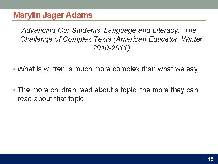 Marylin Jager Adams Advancing Our Students’ Language and Literacy: The Challenge of Complex Texts