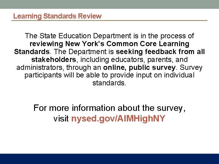 Learning Standards Review The State Education Department is in the process of reviewing New