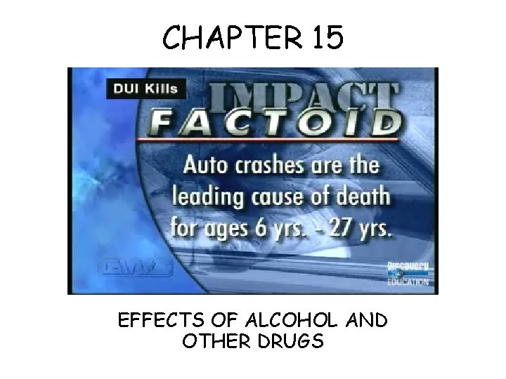 CHAPTER 15 EFFECTS OF ALCOHOL AND OTHER DRUGS 