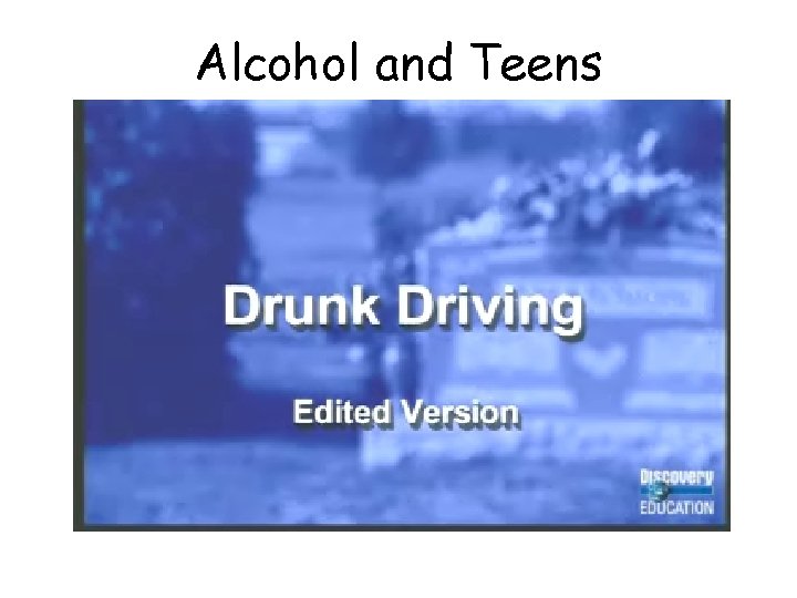 Alcohol and Teens 