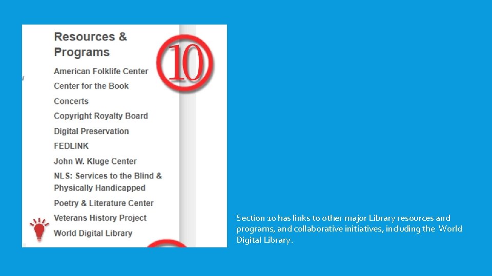 Section 10 has links to other major Library resources and programs, and collaborative initiatives, Section 10 has links to other major Library resources and programs, and collaborative initiatives,