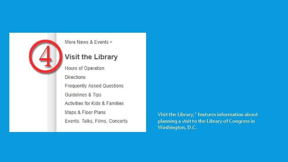 Visit the Library, ” features information about planning a visit to the Library of Visit the Library, ” features information about planning a visit to the Library of