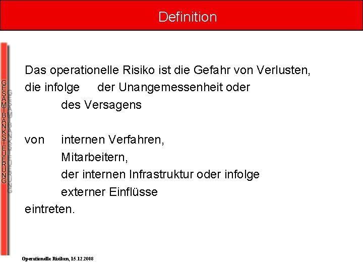 Vorlesung Gesamtbanksteuerung Operationelle Risiken Marcus Wilhelm ...