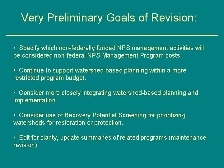 Very Preliminary Goals of Revision: • Specify which non-federally funded NPS management activities will