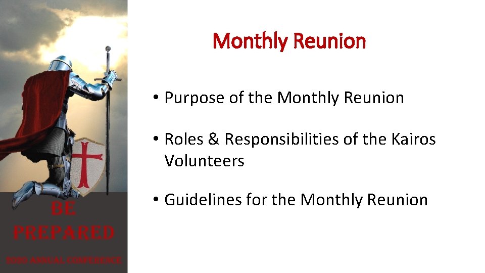 Monthly Reunion • Purpose of the Monthly Reunion • Roles & Responsibilities of the