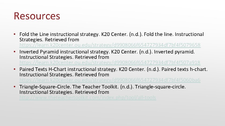 Resources • Fold the Line instructional strategy. K 20 Center. (n. d. ). Fold