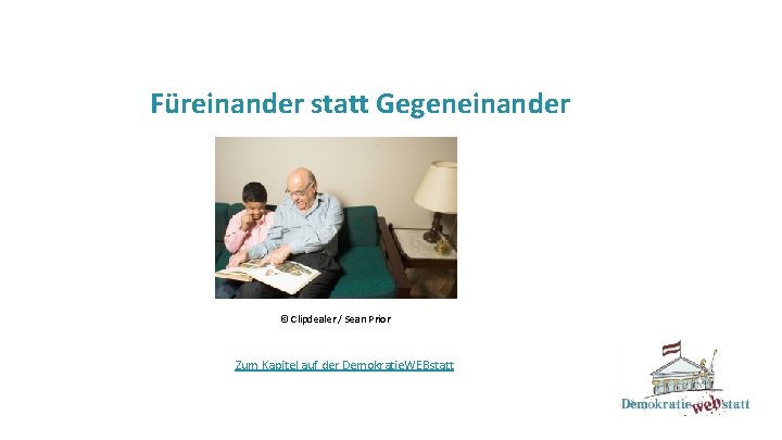 Füreinander statt Gegeneinander © Clipdealer / Sean Prior Zum Kapitel auf der Demokratie. WEBstatt