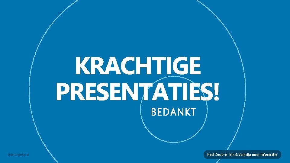 BEDANKT Neal Creative © Neal Creative | klik & Verkrijg meer informatie 