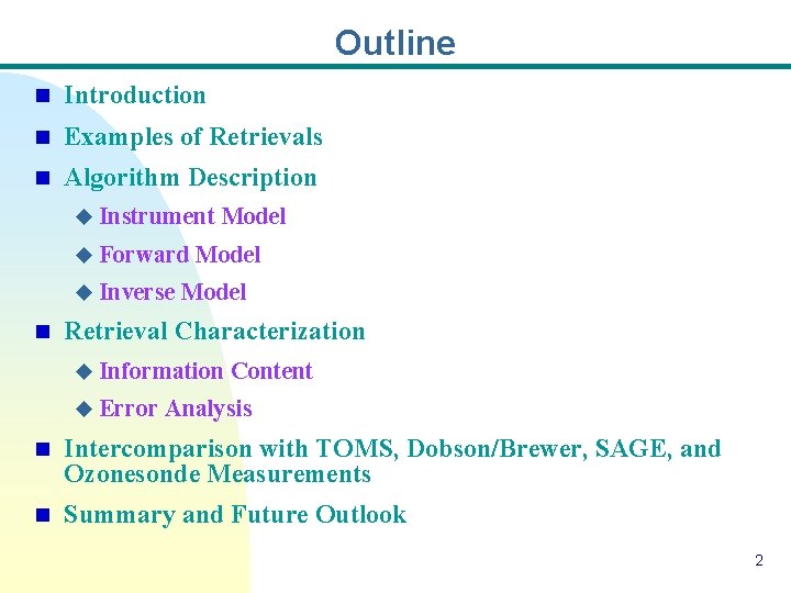 Outline n Introduction n Examples of Retrievals n Algorithm Description u Instrument u Forward