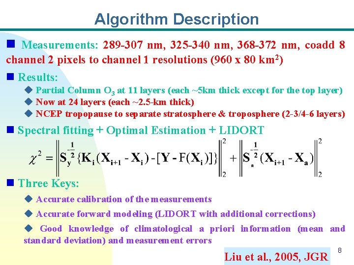 Algorithm Description n Measurements: 289 -307 nm, 325 -340 nm, 368 -372 nm, coadd