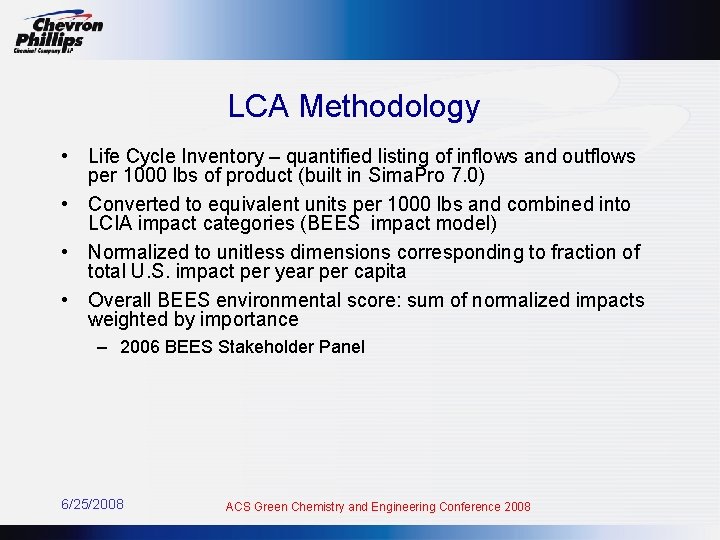 LCA Methodology • Life Cycle Inventory – quantified listing of inflows and outflows per