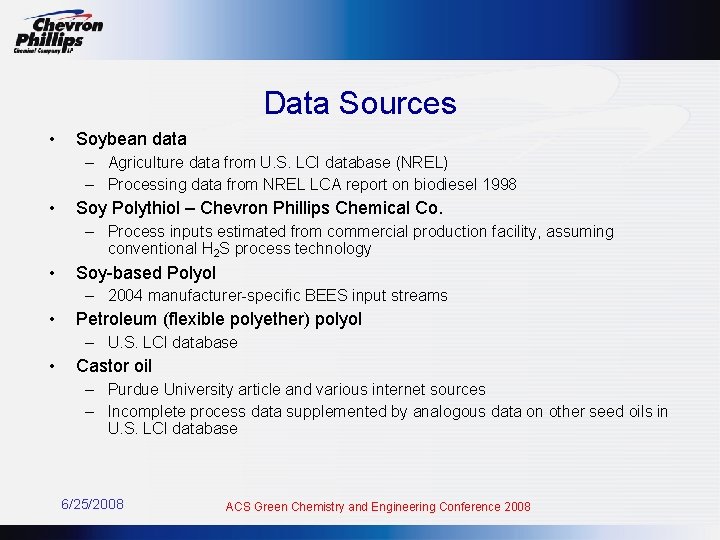 Data Sources • Soybean data – Agriculture data from U. S. LCI database (NREL)