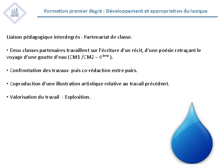 Formation premier degré : Développement et appropriation du lexique Liaison pédagogique interdegrés - Partenariat