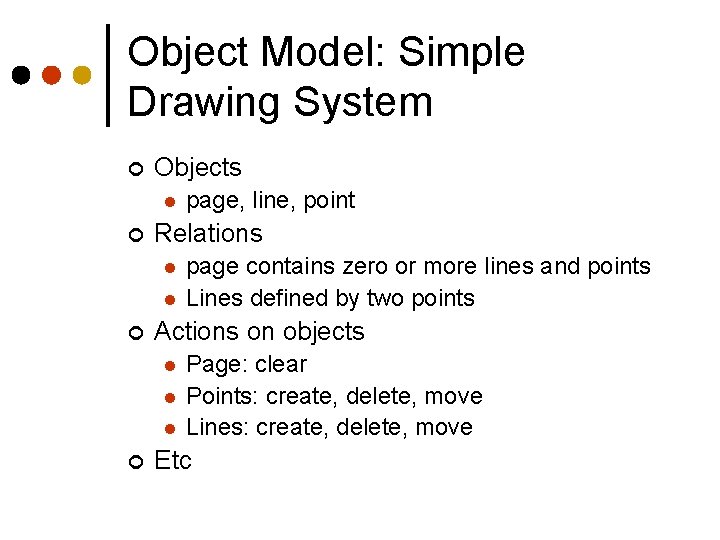 Object Model: Simple Drawing System ¢ Objects l ¢ Relations l l ¢ page