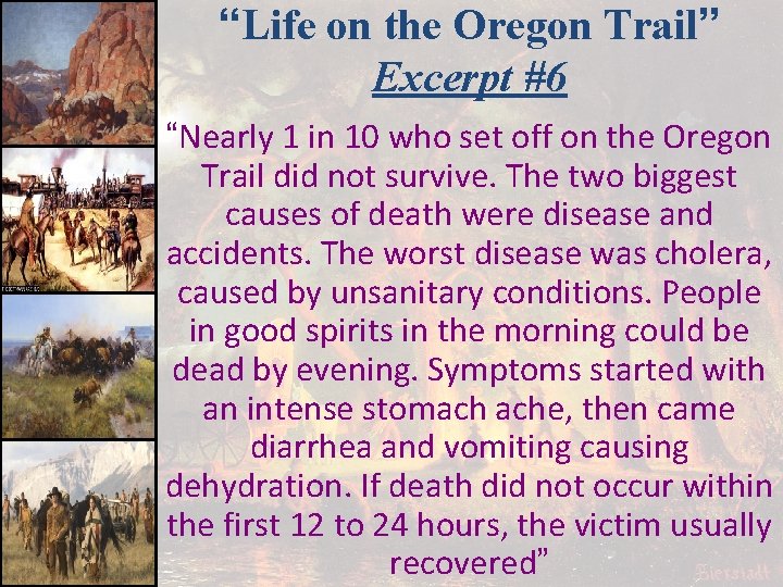 “Life on the Oregon Trail” Excerpt #6 “Nearly 1 in 10 who set off