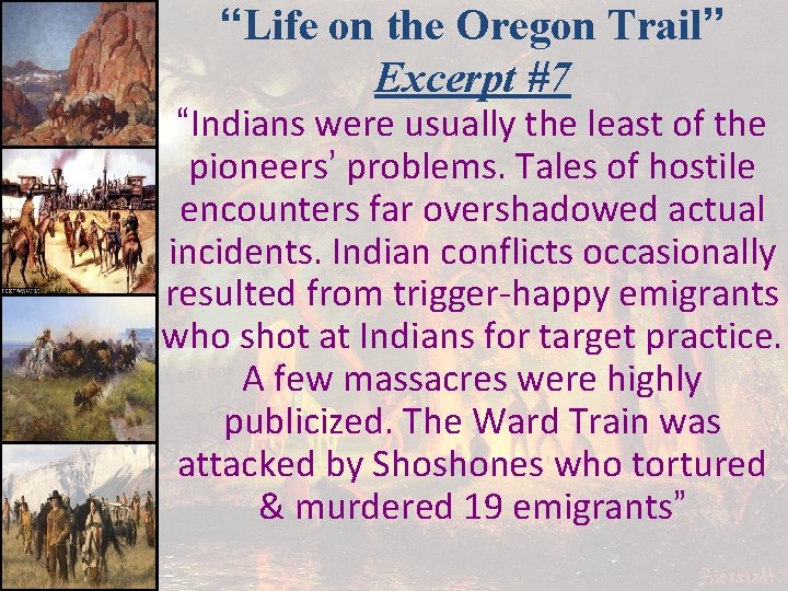 “Life on the Oregon Trail” Excerpt #7 “Indians were usually the least of the