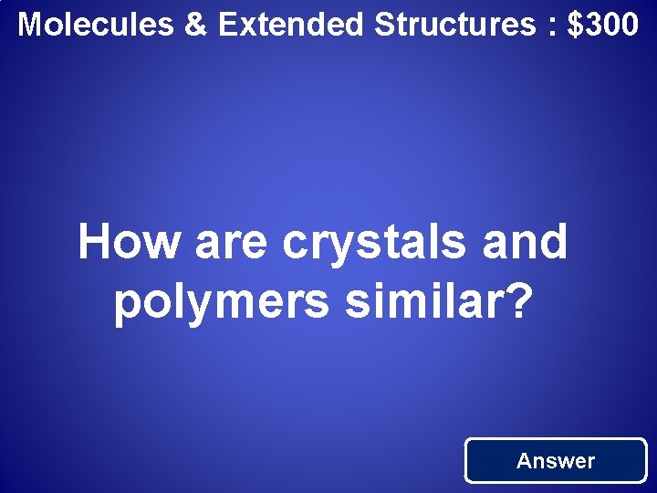 Unit 1 Composition of Matter Molecules Extended Structure