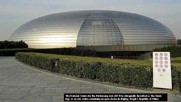 The National Centre for the Performing Arts (NCPA) colloquially described as The Giant Egg