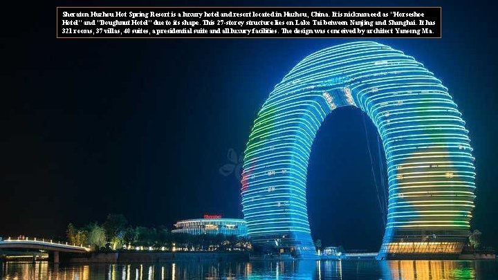 Sheraton Huzhou Hot Spring Resort is a luxury hotel and resort located in Huzhou,