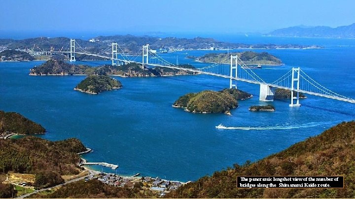 The panoramic longshot view of the number of bridges along the Shimanami Kaido route.
