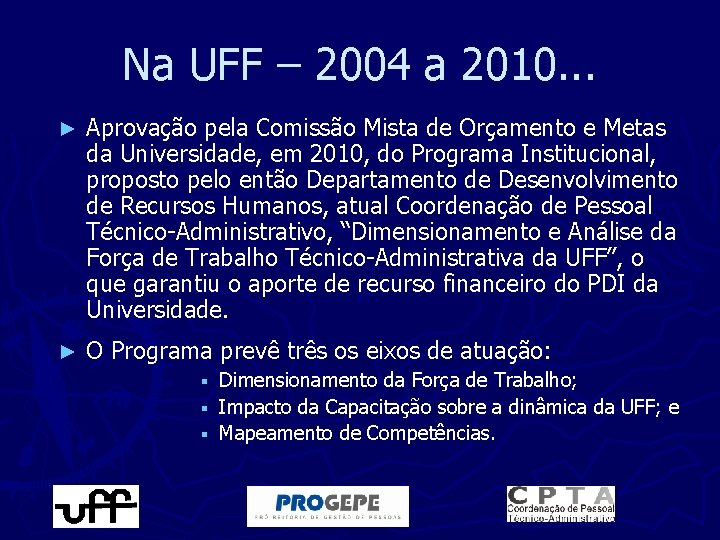 Na UFF – 2004 a 2010. . . ► Aprovação pela Comissão Mista de