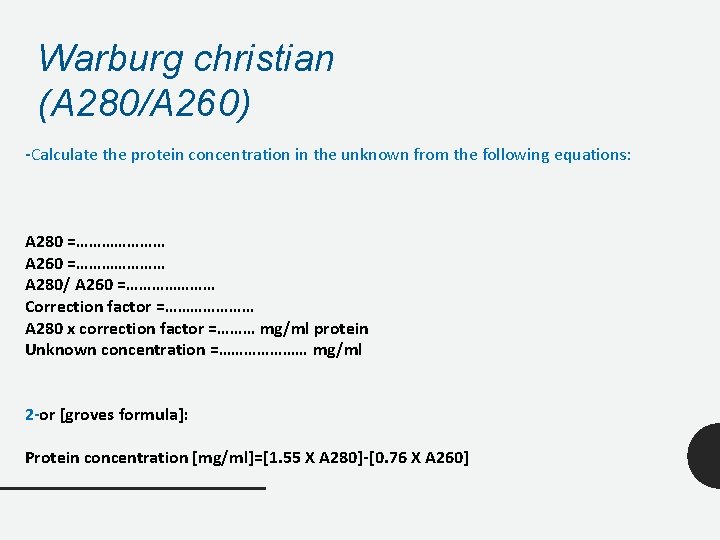 Warburg christian (A 280/A 260) -Calculate the protein concentration in the unknown from the