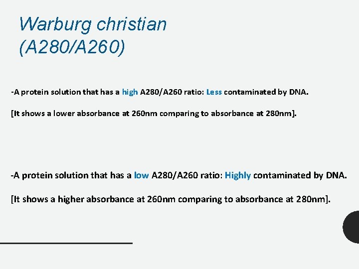 Warburg christian (A 280/A 260) -A protein solution that has a high A 280/A
