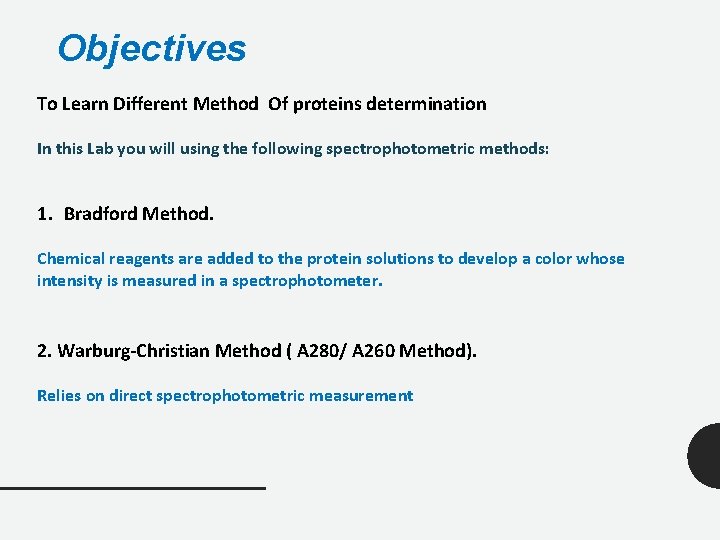 Objectives To Learn Different Method Of proteins determination In this Lab you will using
