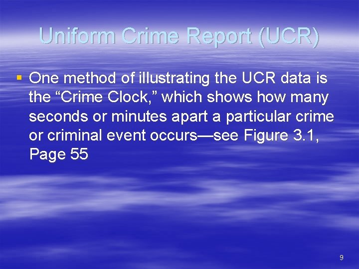 Uniform Crime Report (UCR) § One method of illustrating the UCR data is the