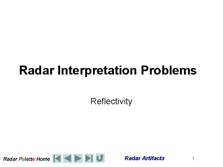 Radar Interpretation Problems Reflectivity Radar Palette Home Radar Artifacts 1 