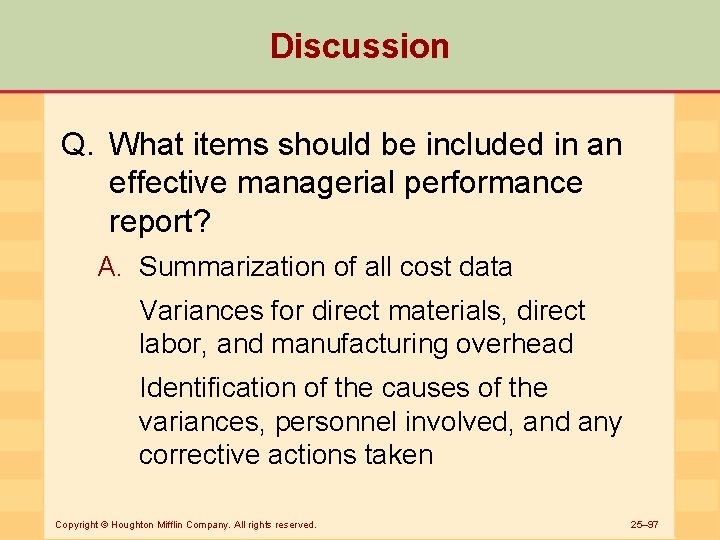 Discussion Q. What items should be included in an effective managerial performance report? A.