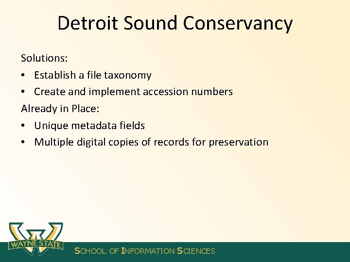 Detroit Sound Conservancy Solutions: • Establish a file taxonomy • Create and implement accession