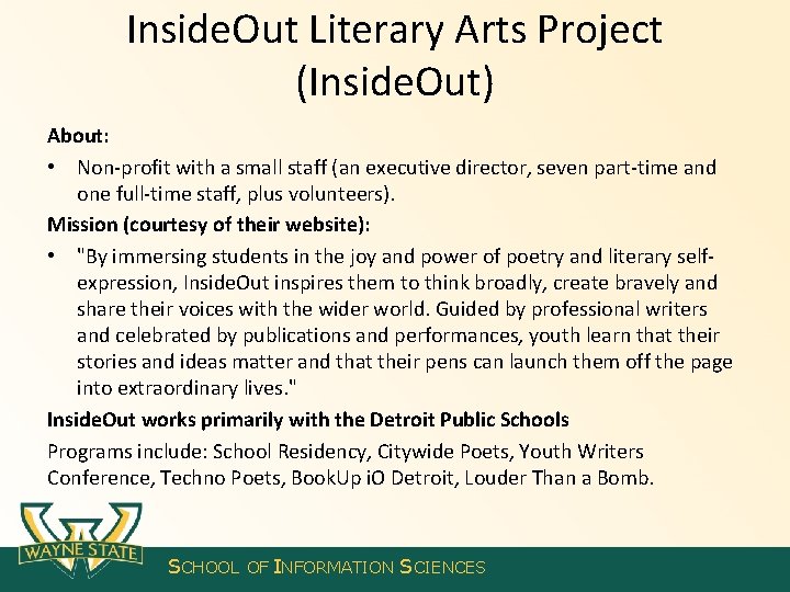 Inside. Out Literary Arts Project (Inside. Out) About: • Non-profit with a small staff