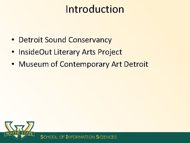Introduction • Detroit Sound Conservancy • Inside. Out Literary Arts Project • Museum of