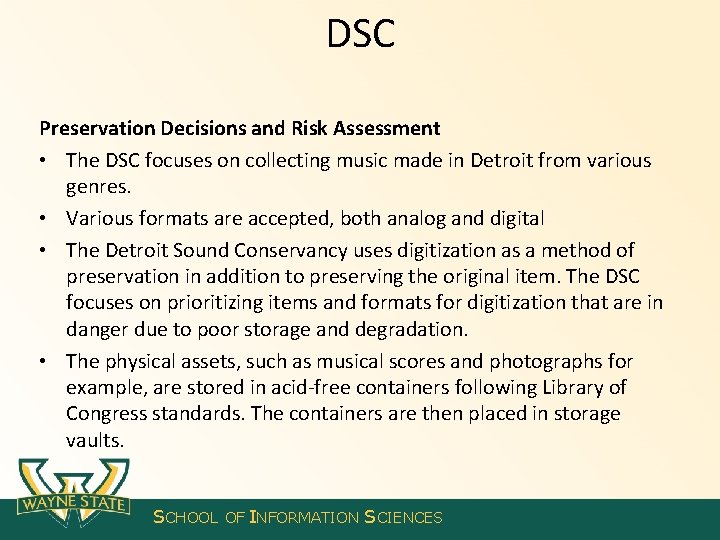 DSC Preservation Decisions and Risk Assessment • The DSC focuses on collecting music made