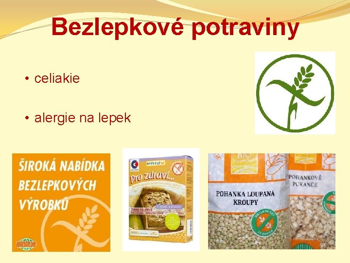 Bezlepkové potraviny • celiakie • alergie na lepek 