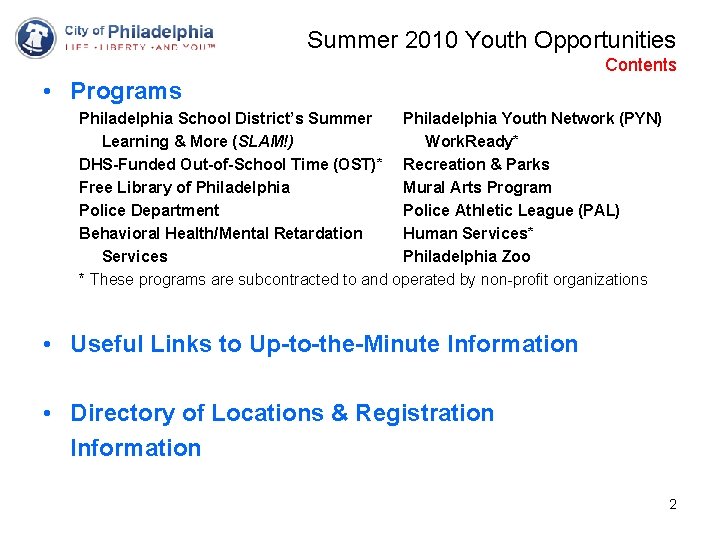 Summer 2010 Youth Opportunities Contents • Programs Philadelphia School District’s Summer Philadelphia Youth Network