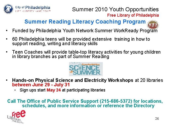 Summer 2010 Youth Opportunities Free Library of Philadelphia Summer Reading Literacy Coaching Program •